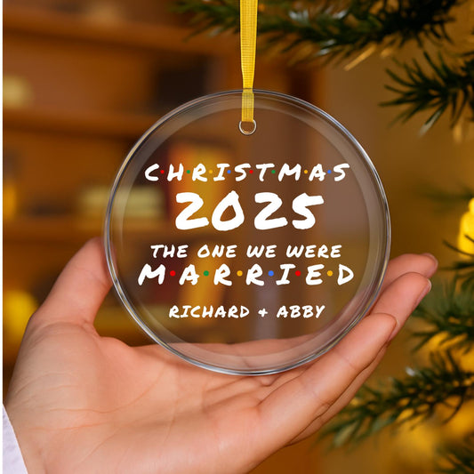 The One Where We Were Married Ornament, Our First Christmas Married Glass Ornament, Personalized Newlywed Gift, Custom Wedding Keepsake Gift